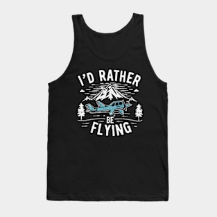 I'd Rather Be Flying. Tank Top